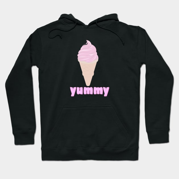 Yummy Ice cream Yummy Yum Yummy Funny Hoodie by grizzlex